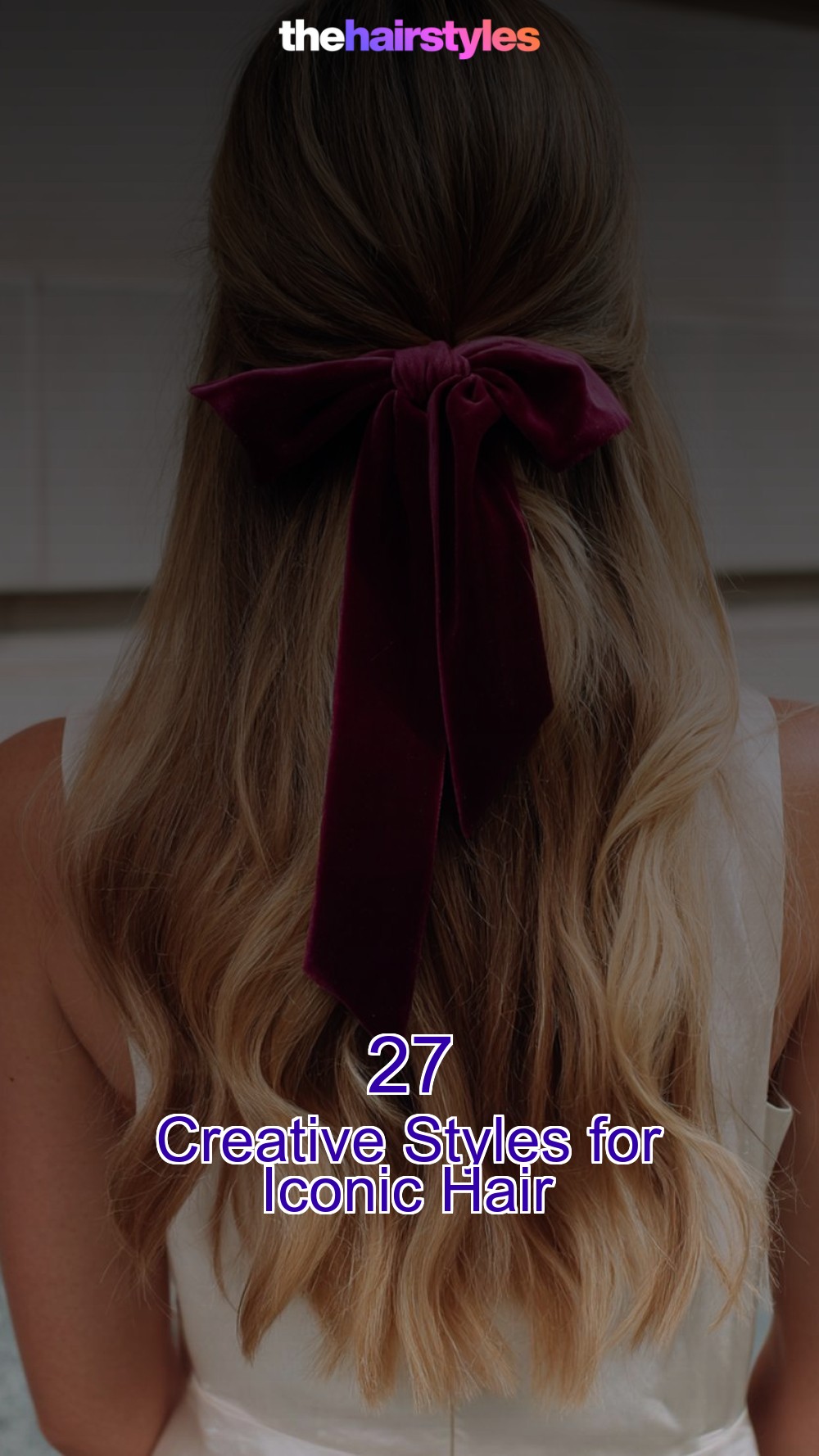 27 Creative Styles for Iconic Hair